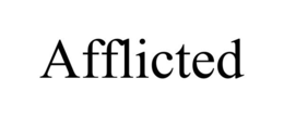AFFLICTED trademark