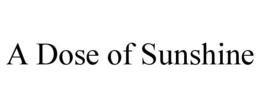 A DOSE OF SUNSHINE trademark