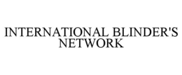 INTERNATIONAL BLINDER'S NETWORK trademark