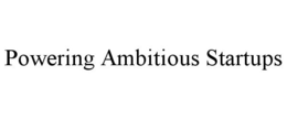 POWERING AMBITIOUS STARTUPS trademark