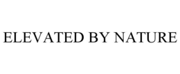 ELEVATED BY NATURE trademark