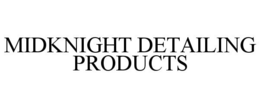 MIDKNIGHT DETAILING PRODUCTS trademark