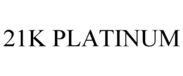 21K PLATINUM trademark
