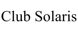 CLUB SOLARIS trademark