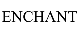 ENCHANT trademark