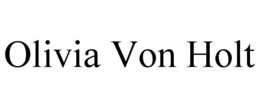 OLIVIA VON HOLT trademark