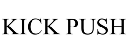 KICK PUSH trademark