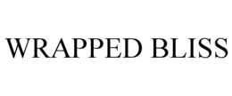 WRAPPED BLISS trademark