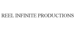 REEL INFINITE PRODUCTIONS trademark