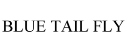 BLUE TAIL FLY trademark