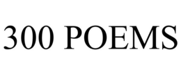 300 POEMS trademark