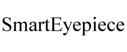 SMARTEYEPIECE trademark