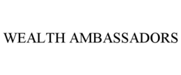 WEALTH AMBASSADORS trademark