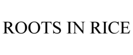 ROOTS IN RICE trademark