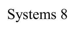 SYSTEMS 8 trademark