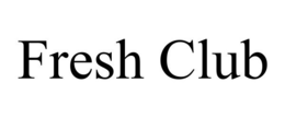 FRESH CLUB trademark