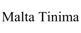 MALTA TINIMA trademark