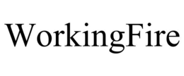 WORKING FIRE trademark