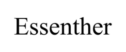 ESSENTHER trademark