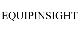 EQUIPINSIGHT trademark