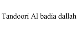 TANDOORI AL BADIA DALLAH trademark