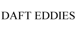 DAFT EDDIES trademark