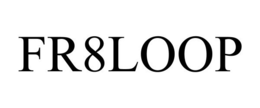 FR8LOOP trademark