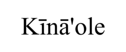 KĪNĀ'OLE trademark