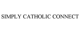 SIMPLY CATHOLIC CONNECT trademark