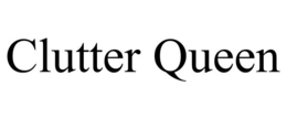 CLUTTER QUEEN trademark