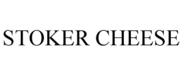 STOKER CHEESE trademark