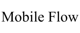 MOBILE FLOW trademark