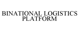 BINATIONAL LOGISTICS PLATFORM trademark