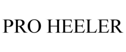 PRO HEELER trademark
