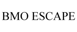 BMO ESCAPE trademark