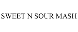 SWEET N SOUR MASH trademark