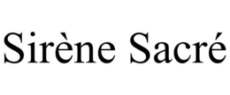 SIRÈNE SACRÉ trademark