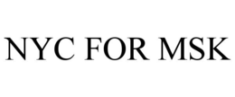 NYC FOR MSK trademark