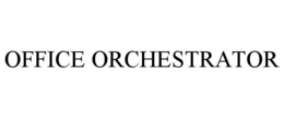 OFFICE ORCHESTRATOR trademark