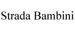 STRADA BAMBINI trademark