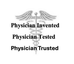 PHYSICIAN INVENTED PHYSICIAN TESTED PHYSICIAN TRUSTED trademark