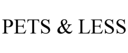 PETS & LESS trademark