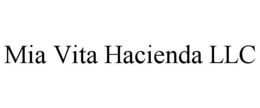 MIA VITA HACIENDA LLC trademark