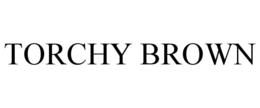 TORCHY BROWN trademark