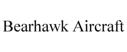 BEARHAWK AIRCRAFT trademark