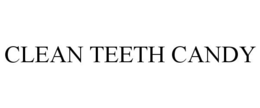 CLEAN TEETH CANDY trademark