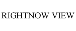 RIGHTNOW VIEW trademark