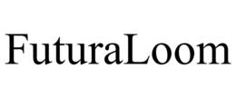 FUTURALOOM trademark