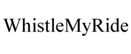 WHISTLEMYRIDE trademark