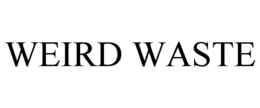 WEIRD WASTE trademark